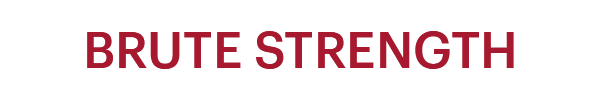 Brute Strength